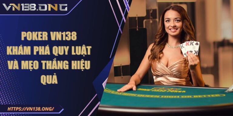 Poker VN138 - Khám Phá Quy Luật Và Mẹo Thắng Hiệu Quả 5 Poker VN138 - Khám Phá Quy Luật Và Mẹo Thắng Hiệu Quả