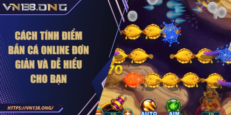 Cách tính điểm bắn cá online đơn giản và dễ hiểu cho bạn  4 cach tinh diem ban ca online