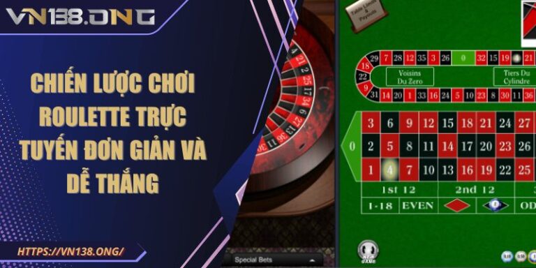 Chiến lược chơi Roulette trực tuyến đơn giản và dễ thắng  8 chien luot choi roulette truc tuyen